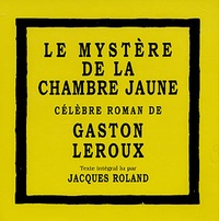 Gaston Leroux et Jacques Roland - Le Mystère de la Chambre Jaune. 8 CD audio