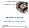 Pierre-Gilles de Gennes - Du laser à la fermeture Eclair : mythes et réalités de l'invention scientifique. 1 CD audio