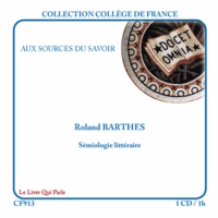 Roland Barthes - Sémiologie littéraire. 1 CD audio