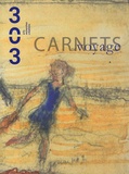 Jacques Cailleteau - 303 Arts Recherches Créations N° 122/2010 : Carnets de voyage.