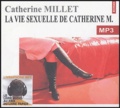 Catherine Millet - La vie sexuelle de Catherine M.. 1 CD audio
