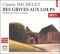 Claude Michelet - Des grives aux loups. 1 CD audio MP3