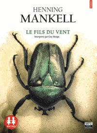 Henning Mankell - Le fils du vent. 1 CD audio MP3