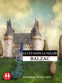 Honoré de Balzac - Le lys dans la vallée. 1 CD audio MP3