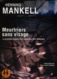 Henning Mankell - Meurtriers sans visage - La première enquête de l'inspecteur Kurt Wallander. 1 CD audio MP3