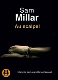 Sam Millar - Au scalpel. 1 CD audio MP3