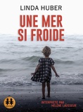 Linda Huber - Une mer si froide. 1 CD audio