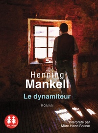 Henning Mankell - Le dynamiteur. 1 CD audio MP3