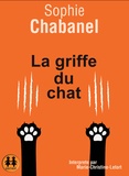 Sophie Chabanel - La griffe du chat. 1 CD audio MP3