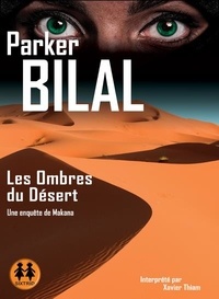 Parker Bilal - Les ombres du désert - Une enquête de Makana. 1 CD audio MP3