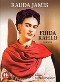 Rauda Jamis - Frida Kahlo - Autoportrait d'une femme. 1 CD audio MP3