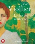 Yves Viollier - Louise des Ombrages. 1 CD audio MP3
