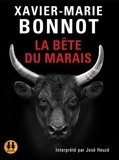 Xavier-Marie Bonnot - La bête du marais. 1 CD audio MP3