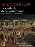 Jean d' Aillon - Les enfants de la Samaritaine. 1 CD audio MP3