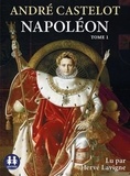 André Castelot et Hervé Lavigne - Napoléon - Tome 1. 2 CD audio
