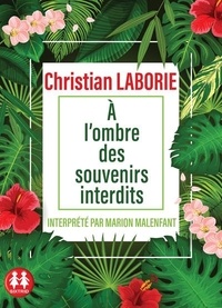 Christian Laborie - A l'ombre des souvenirs interdits. 1 CD audio MP3
