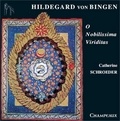 Catherine Schroeder - Hildegard von Bingen - O Nobilissima Viriditas. 1 CD audio