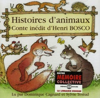 Dominique Cagnard et Sylvie Testud - Histoires d'animaux - Conte inédit d'Henri Bosco, CD audio.