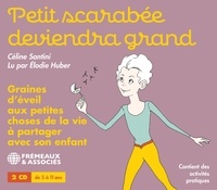 Céline Santini - Petit scarabée deviendra grand. 2 CD audio