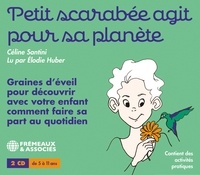 Céline Santini - Petit scarabée agit pour sa planète. 2 CD audio