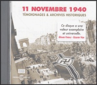  Institut Archives Sonores - 11 Novembre 1940 - Témoignages et archives historiques, CD Audio.
