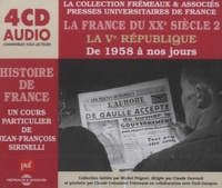 Jean-François Sirinelli - Histoire de France - La France du XXe siècle 2 ; La Ve République, de 1958 à nos jours.