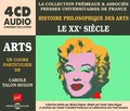 Carole Talon-Hugon - Histoire philosophique des arts : Le XXe siècle. 4 CD audio MP3