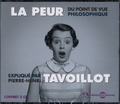 Pierre-Henri Tavoillot - La peur du point de vue philosophique. 3 CD audio