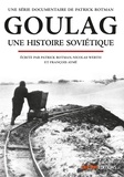 Patrick Rotman - Goulag - Une histoire soviétique. 1 DVD