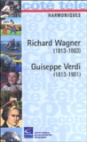  Ministère Education Nationale - Richard Wagner (1813-1883) Giuseppe Verdi (1813-1901).