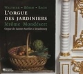 Jérôme Montdesert - L'orgue des jardiniers - Orgue de Sainte-Aurélie à Strasbourg.
