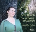 Jennifer Fichet - Amy Beach (1867-1944) - Une prodige empêchée.