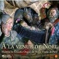  Latry/lefebvre - CD - A la venue de Noël - Maîtrise &amp; Grandes Orgues de Notre-Dame de Paris.