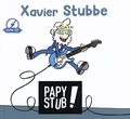 Xavier Stubbe - Papy Stub !. 1 CD audio