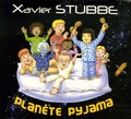 Xavier Stubbe - Planète Pyjama. 1 CD audio