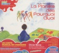 Olivier Minne - La planete des pourquoi quoi. 1 CD audio