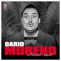 Dario Moreno - Le mexicain tropical.