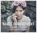 Nawel Dombrowsky - Nawel dombrowsky - Les femmes a la cuisine.