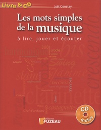 Joël Genetay - Les mots simples de la musique - A lire, jouer et écouter. 1 CD audio