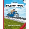 Aline Sans - Objectif piano - Méthode pour débutants jeunes et adultes. 1 CD audio