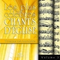  Anonyme - Les plus célèbres chants d'Église - Versions instrumentales Vol. 3.