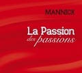  Mannick - La passion des passions.