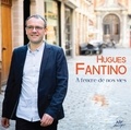 Hugues Fantino - À l'encre de nos vies.