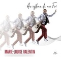 Marie-Louise Valentin - Au rythme de ma foi. 1 CD audio