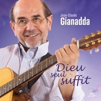 Jean-Claude Gianadda - Dieu seul suffit.