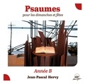 Jean-Pascal Hervy - Psaumes pour les dimanches et fêtes, année B. 1 CD audio