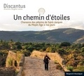 Brigitte Lesne - Un chemin d'étoiles - Chansons des pèlerins de Saint-Jacques du Moyen Age à nos jours. 1 CD audio