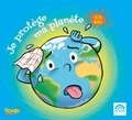 Jean-Paul Artaud - Je protège ma planète (3 - 5 ans).