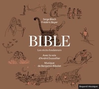 Serge Bloch et Frédéric Boyer - Bible - Les récits fondateurs. 2 CD audio