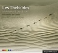 Laurence Brisset - Les Thébaïdes - Spiritualité du désert. 1 CD audio